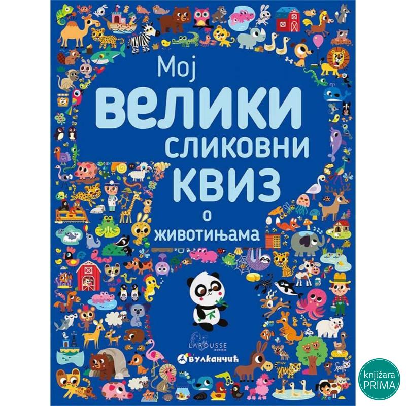 Moj veliki slikovni kviz o životinjama 