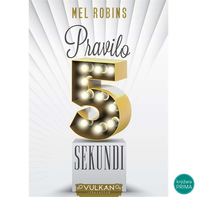 Pravilo 5 sekundi - Mel Robins VULKAN 