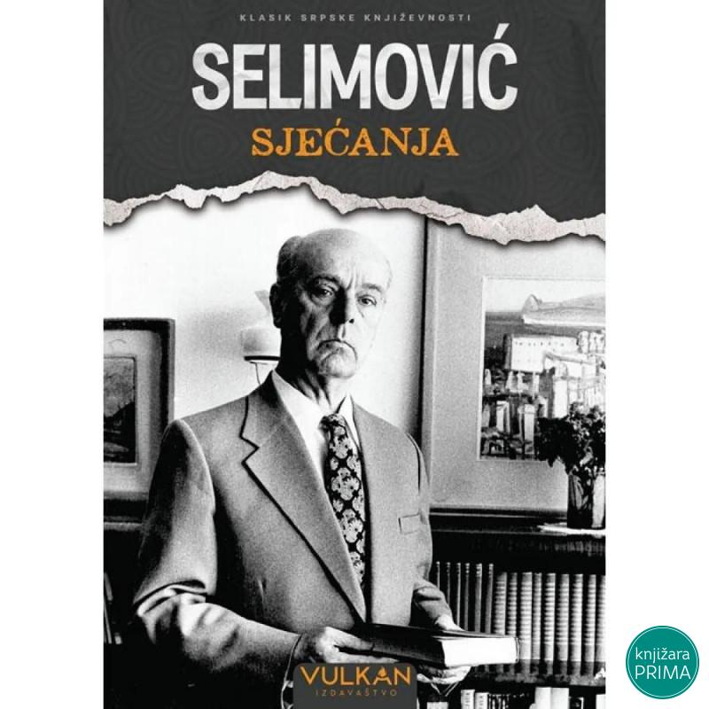 Sjećanja -  Meša Selimović VULKAN 