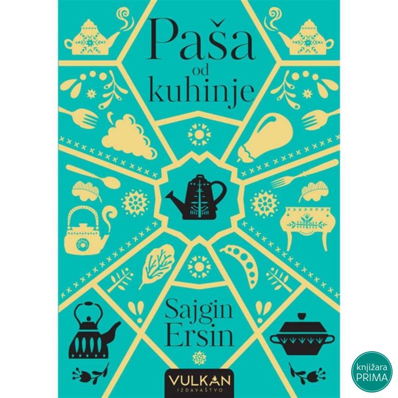 Paša od kuhinje - Sajgin Ersin VULKAN 