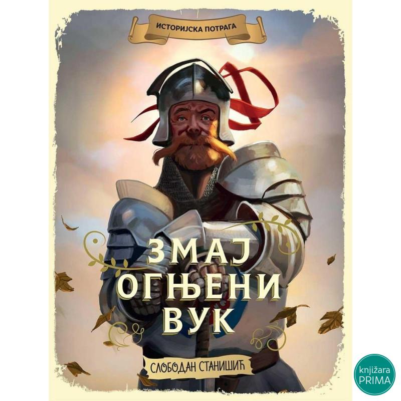Istorijska potraga Srbija zmaj Ognjeni Vuk - Slobodan Stanišić VULKAN 