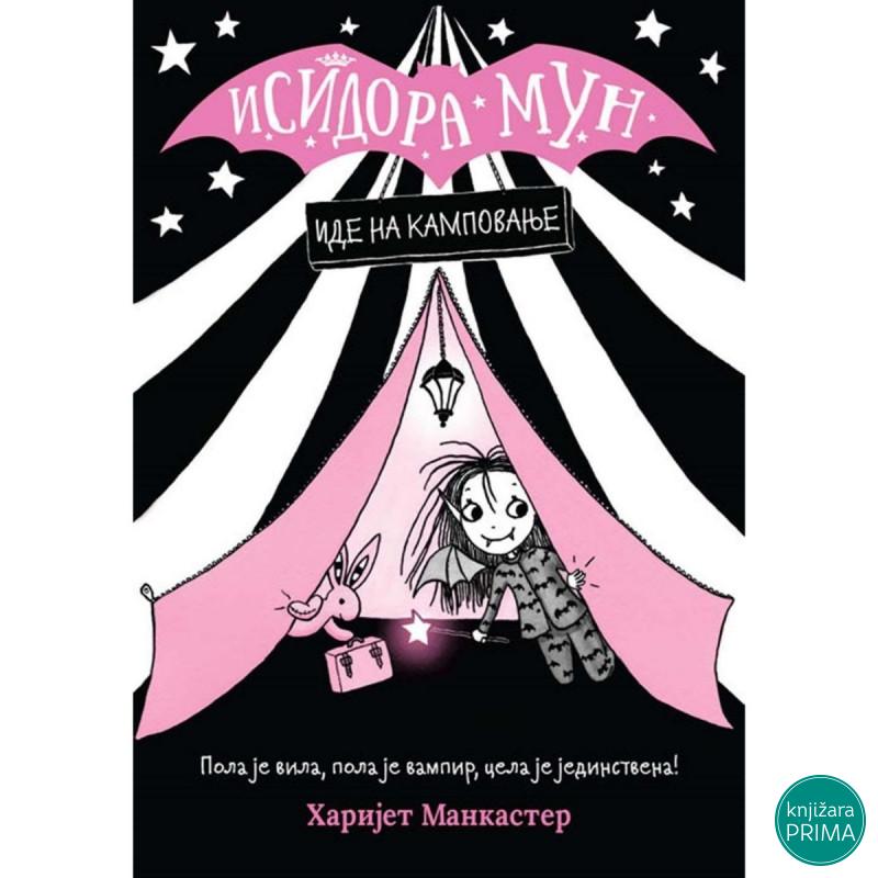 Isidora Mun ide na kampovanje - Harijet Mankaster VULKAN 