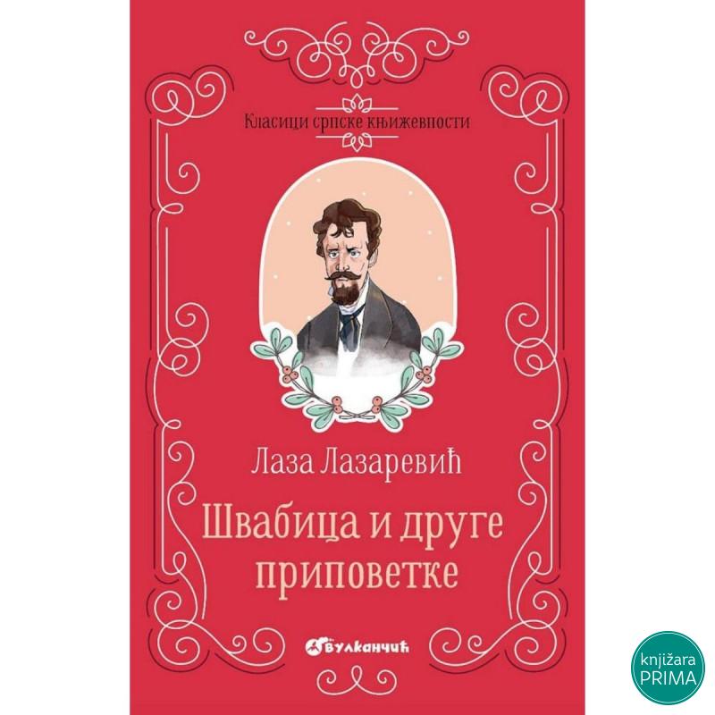 Švabica i druge pripovetke - Laza Lazarević VULKAN 