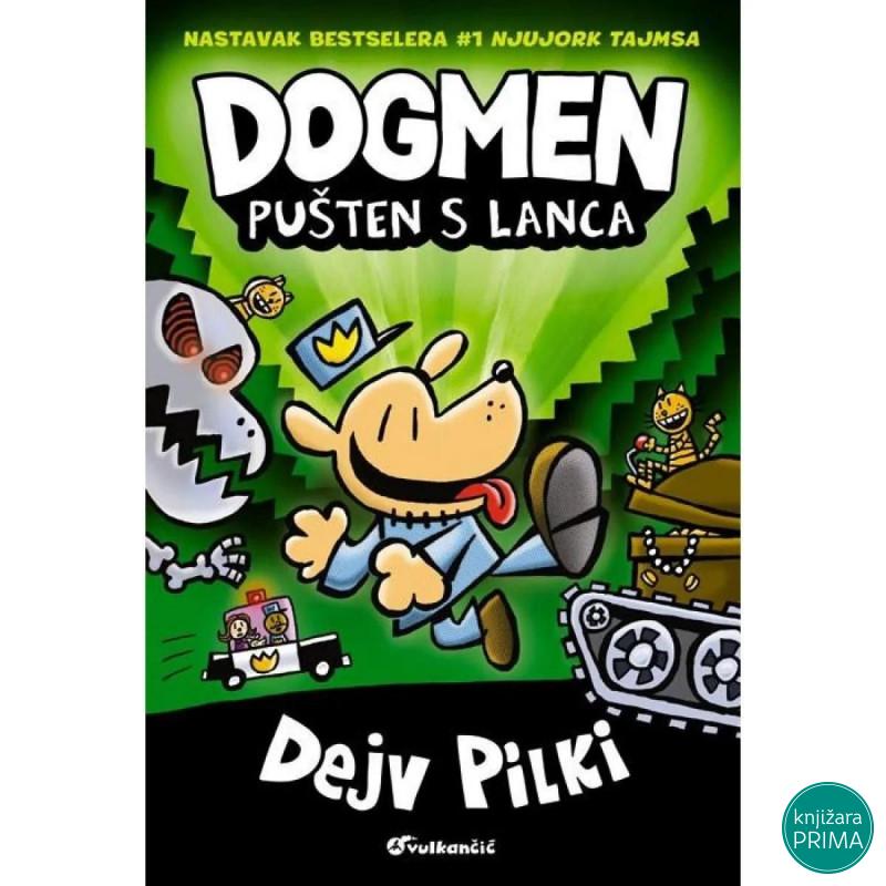 Dogmen pušten s lanca - Dejv Pilki VULKAN 