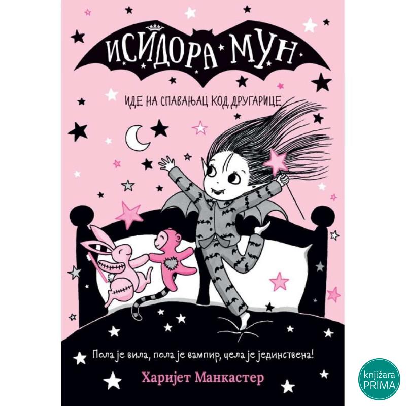 Isidora Mun ide na spavanje kod drugarice - Harijet Mankaster VULKAN 