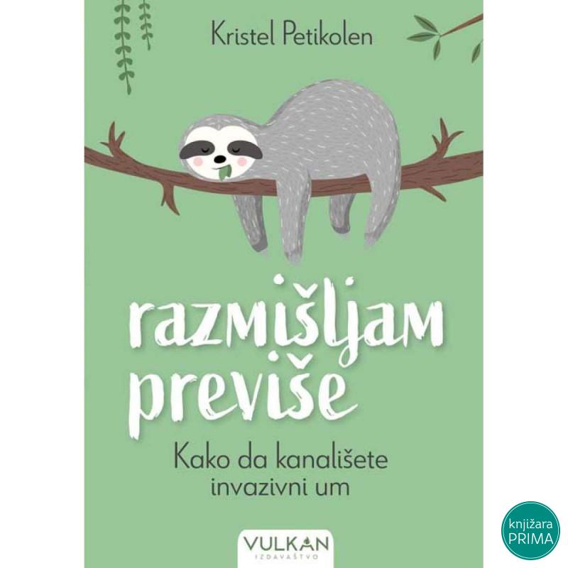 Razmišljam previše - Kristel PetikolenVULKAN 