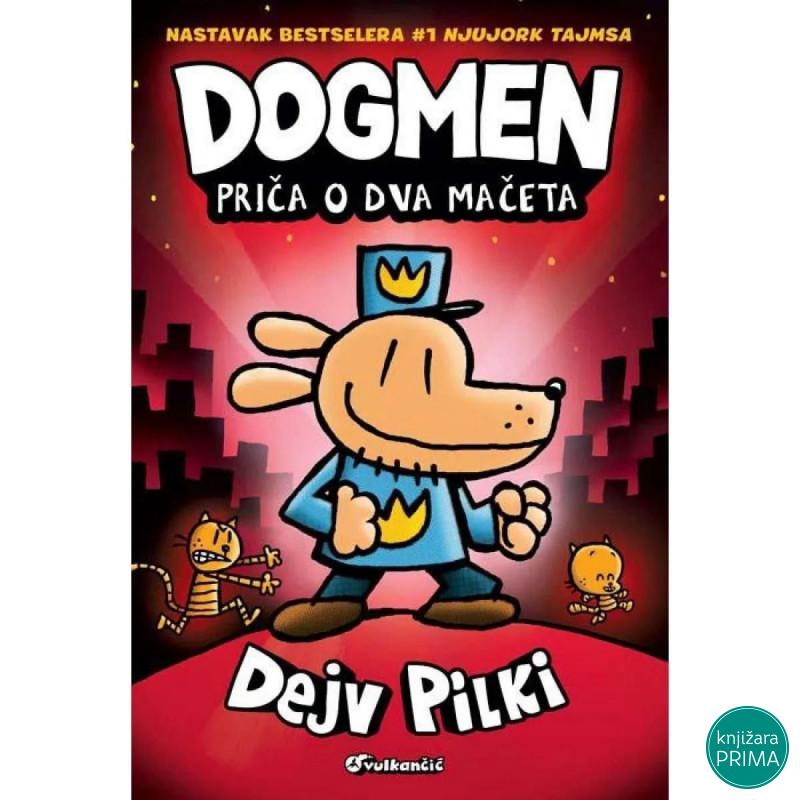 Dogmen priča o dva mačeta - Dejv Pilki VULKAN 