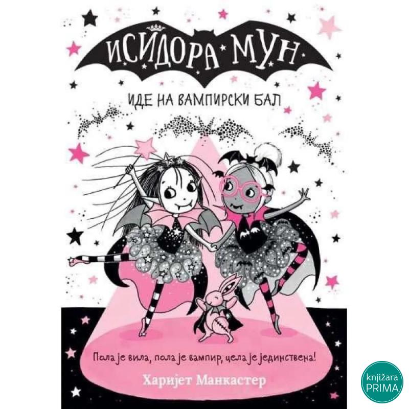 Isidora Mun ide na vampirski bal - Harijet Mankaster VULKAN 