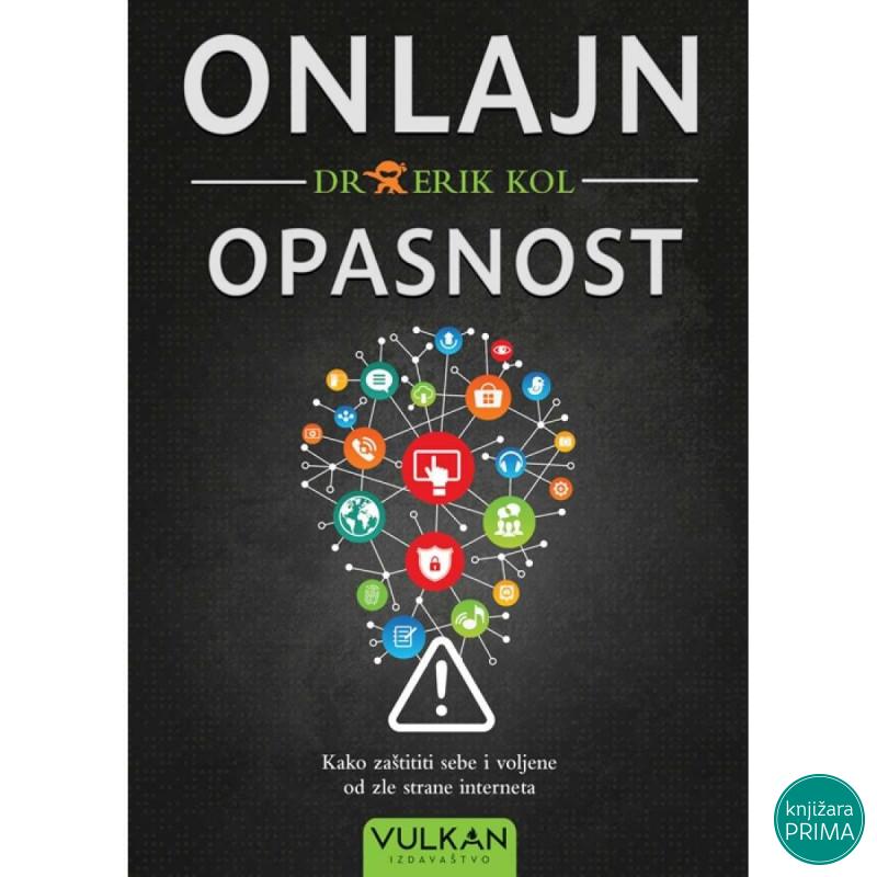 Onlajn opasnost - Dr Erik Kol VULKAN 