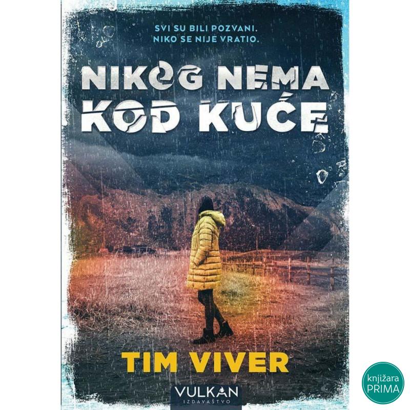 Nikog nema kod kuće - Tim Viver VULKAN 