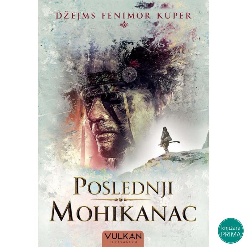 Poslednji Mohikanac - Džejms Fenimor Kuper VULKAN 