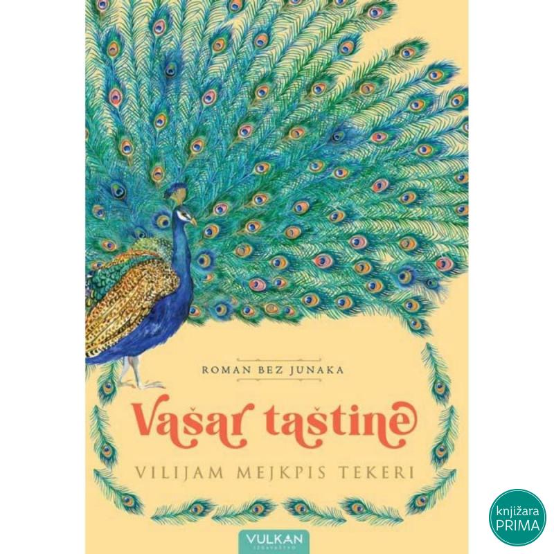 Vašar Taštine - Vilijam Mejkpis Tekeri VULKAN 