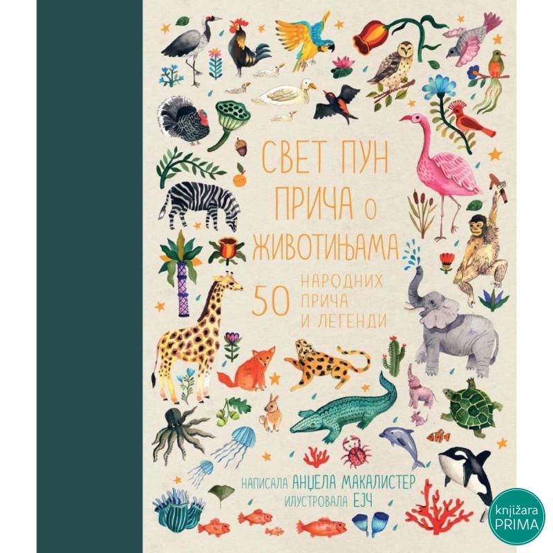 Svet pun priča o životinjama 50 narodnih priča i legendi VULKAN 