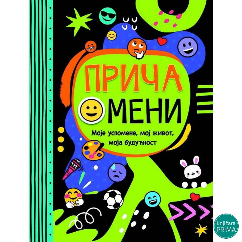 Priča o meni - Moje uspomene, moj život, moja budućnost 
