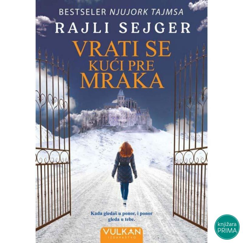 Vrati se kućipre mraka - Rajli Sejger VULKAN 