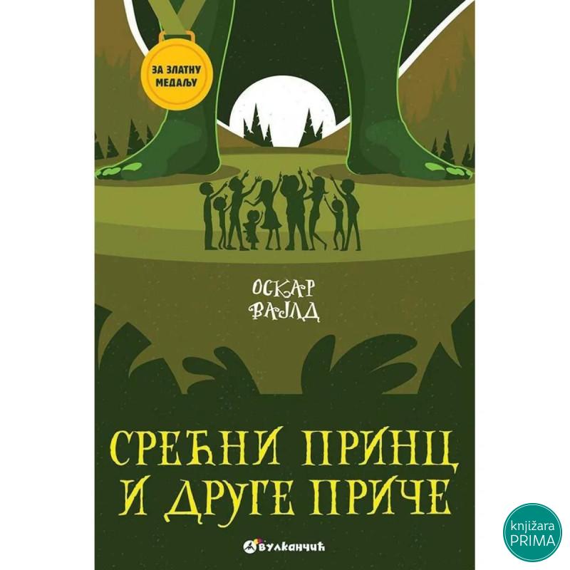 ZA ZLATNU MEDALJU, II razred: Srećni princ i druge priče VULKAN 