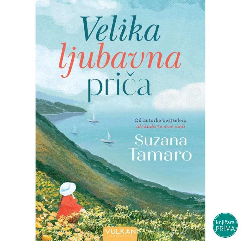 Velika ljubavna priča - Suzana Tamaro VULKAN 