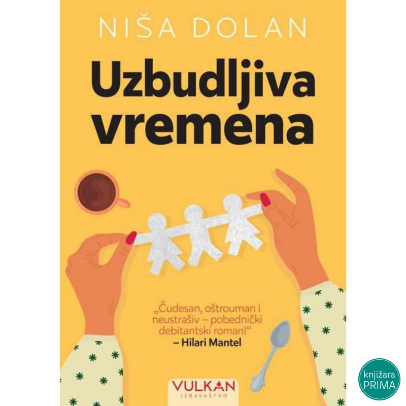 Uzbudljiva vremena - Niša Dolan VULKAN 
