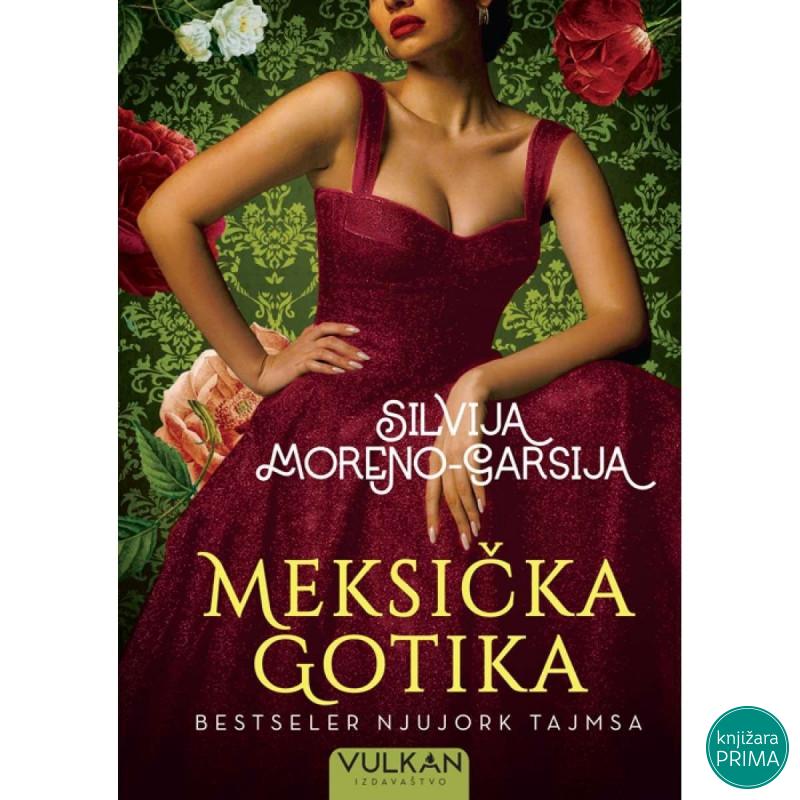 Meksička Gotika - Silvija Moreno-Garsija VULKAN 