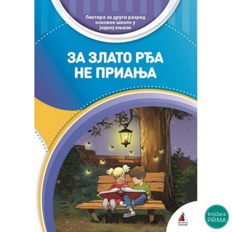 Lektira za drugi razred - za zlato rđa ne prianja - MP N VULKAN 