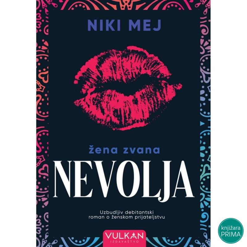 Žena zvana nevolja - Niki Mej  VULKAN 