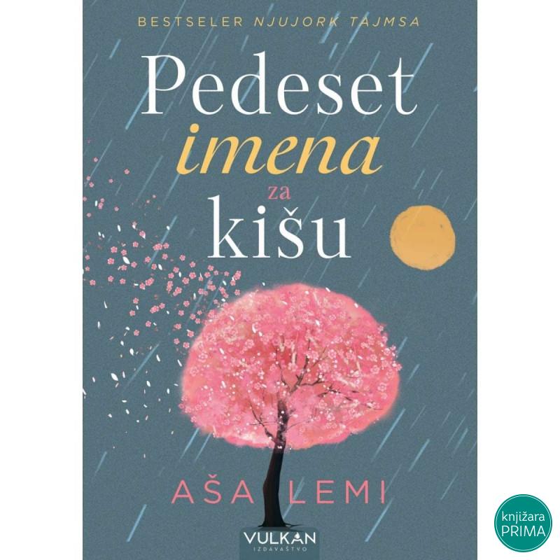 Pedeset imena za kišu - Aša Lemi VULKAN 
