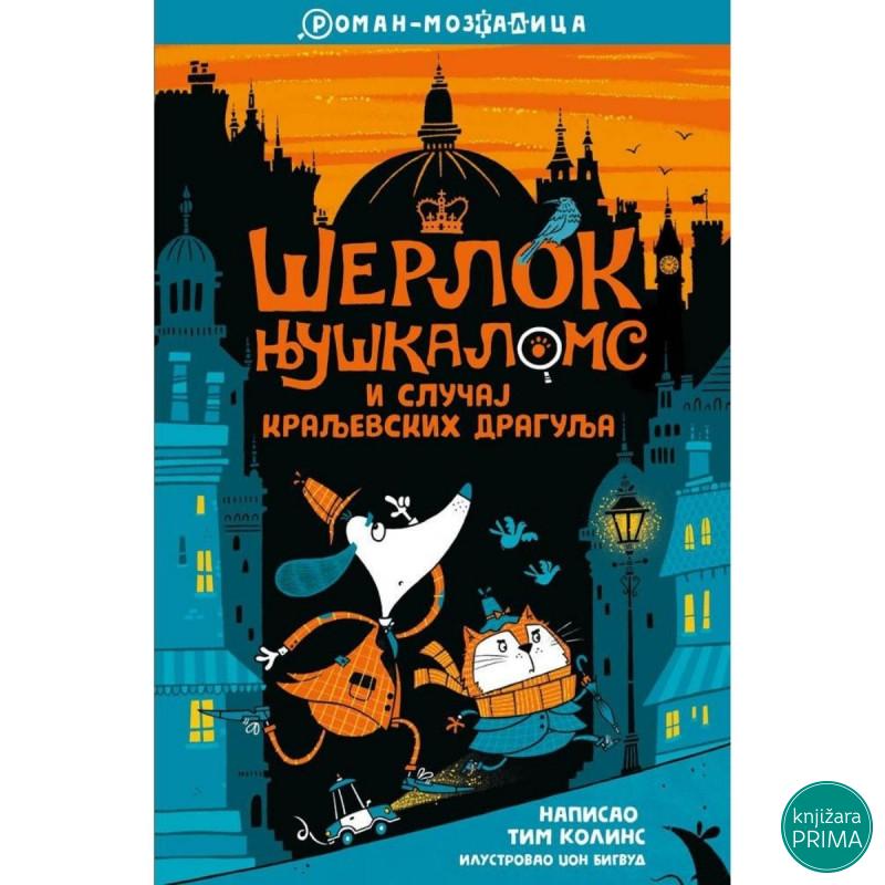 Šerlok Njuškaloms i slučaj kraljevskih dragulja - Tim Kolins VULKAN 