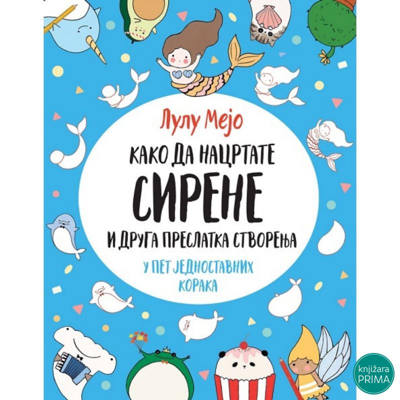 Kako da nacrtate sirene i druga preslatka stvorenja VULKAN 