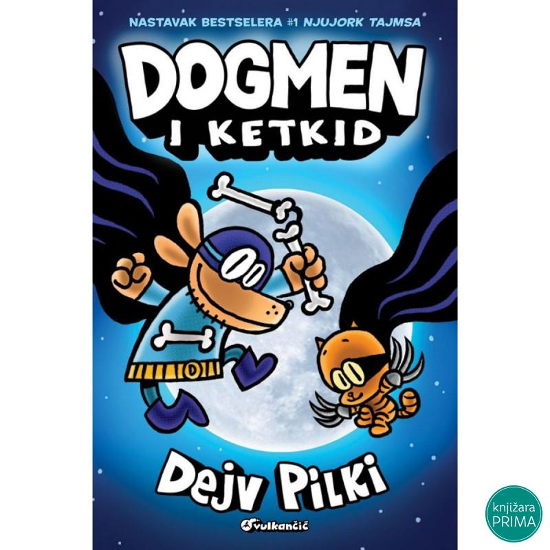 Dogmen i ketkid - Dejv Pilki VULKAN 