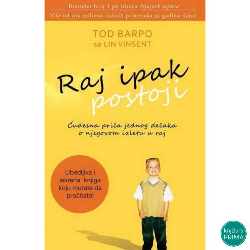 Raj ipak postoji Tod Barpo VULKAN 