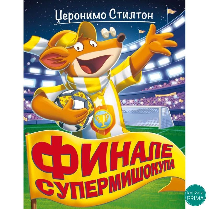 Džeronimo Stilton - finale supermišokupa VULKAN 