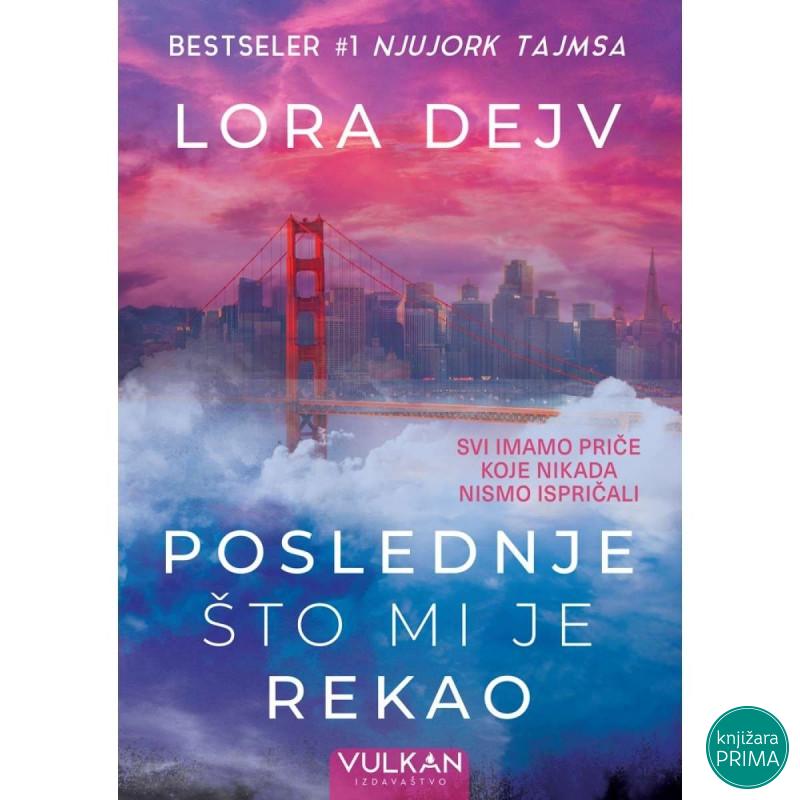 Poslednje štomi je rekao - Lora Dejv VULKAN 