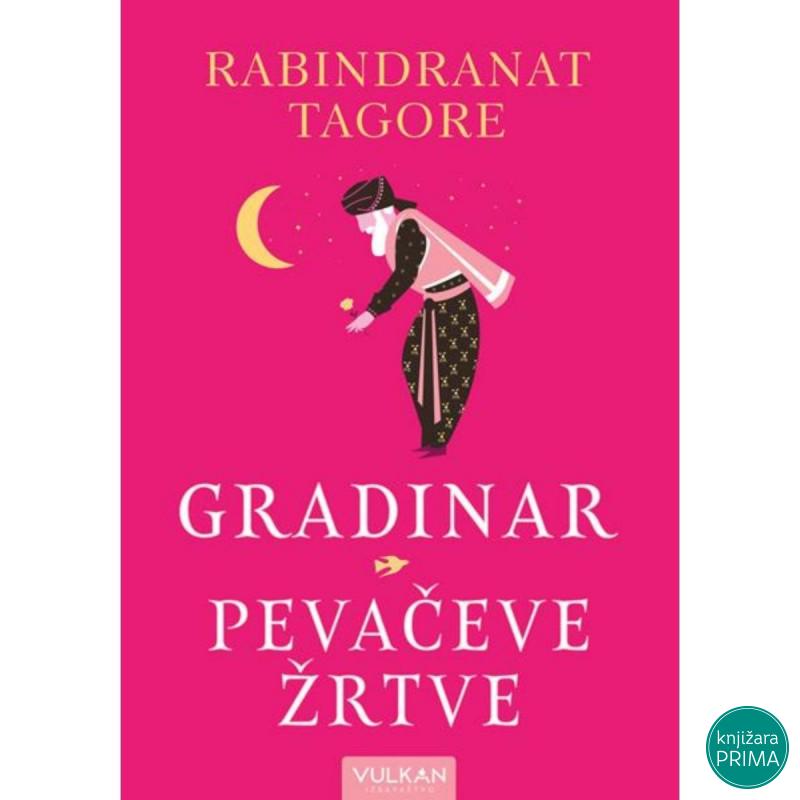 Gradinar/pevačeve žrtve TP -  Rabindranat Tagore VULKAN 