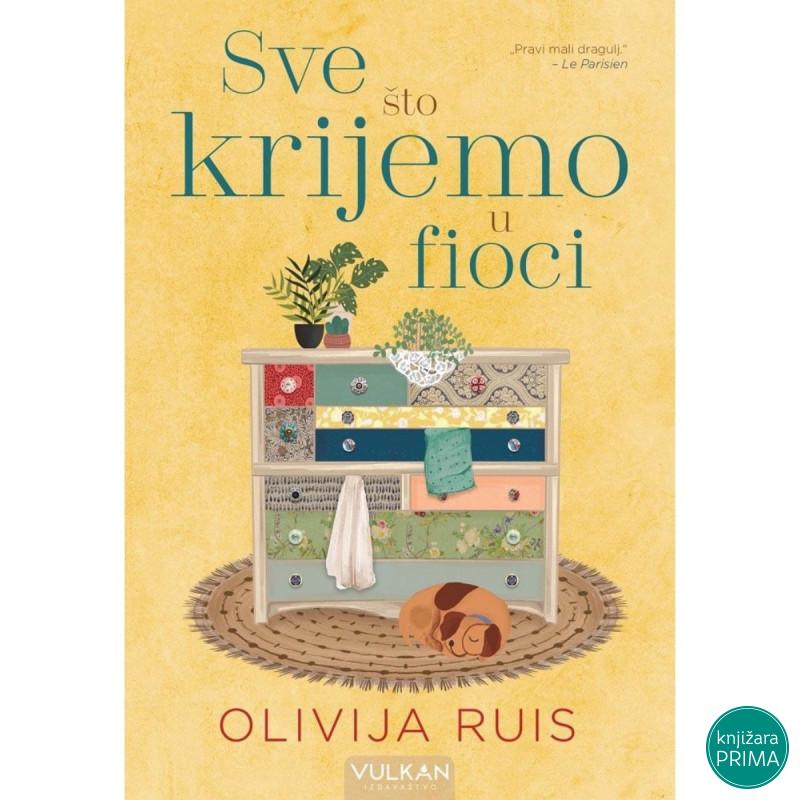 Sve  sto krijemou fioci - Olivija Ruis VULKAN 