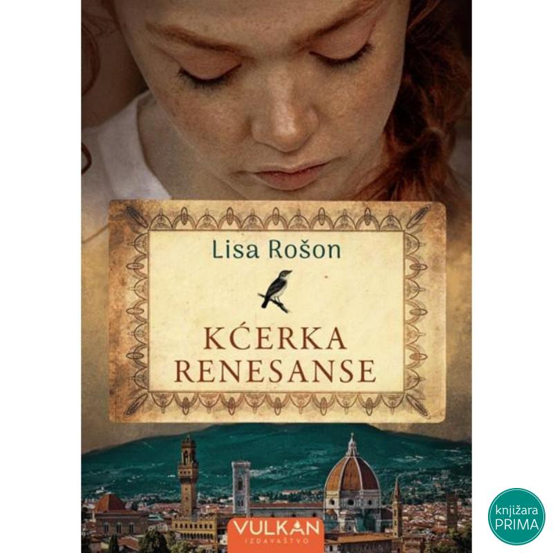 Kćerka renesanse - Lisa Rošon VULKAN 