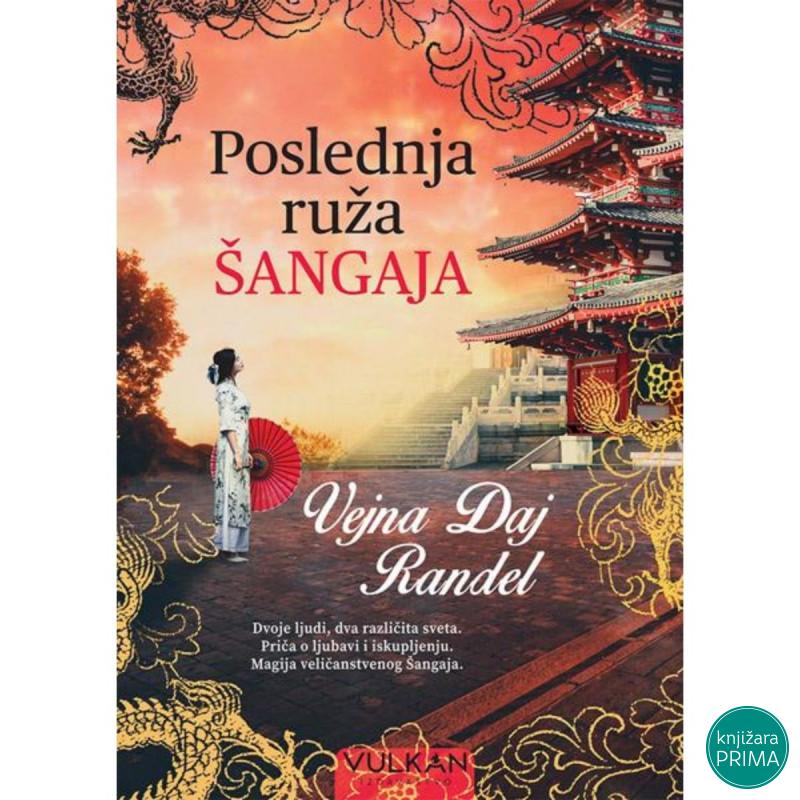 Poslednja ruža Šangaja - Vejna Daj Randel VULKAN 
