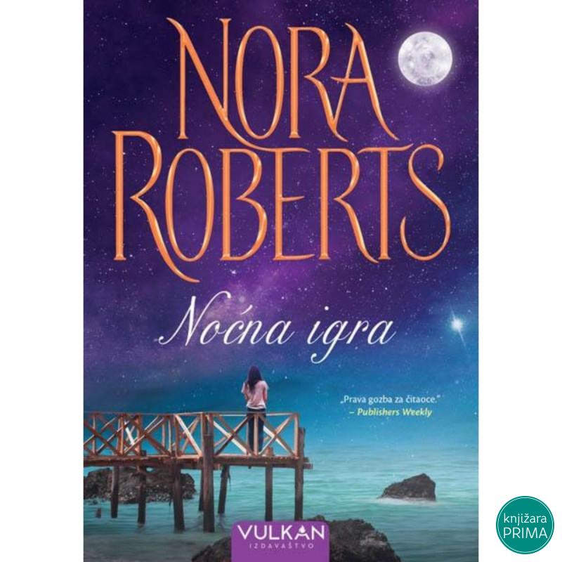 Noćna igra - Nora Roberts VULKAN 