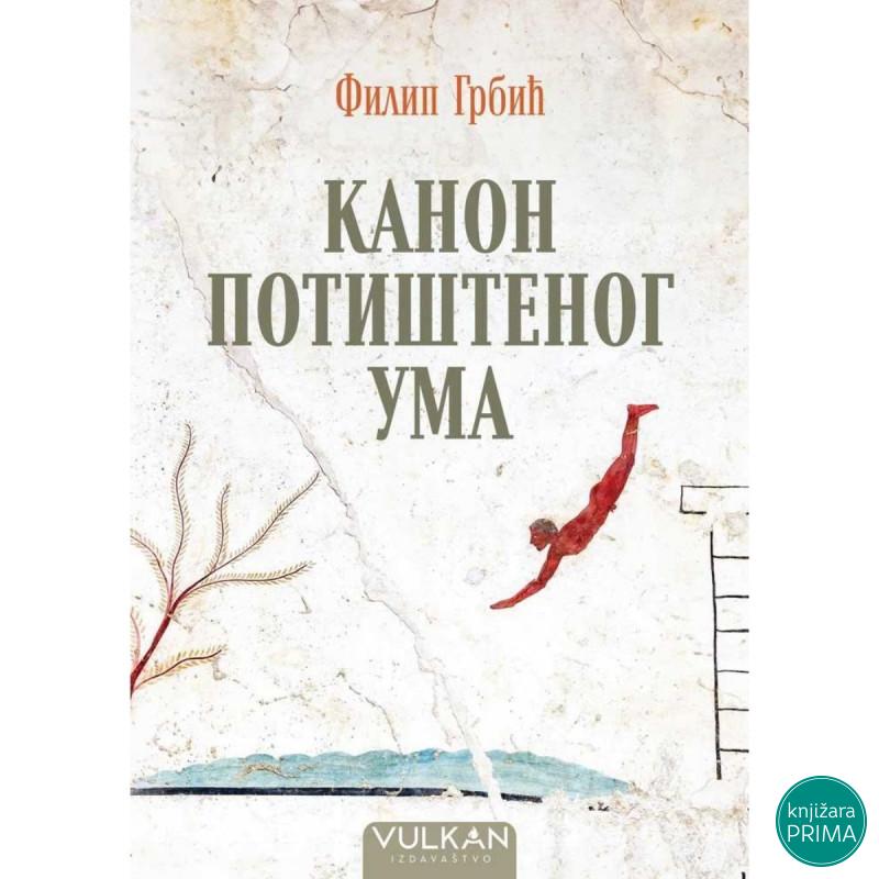 Kanon potištenog uma - Filip Grbić VULKAN 