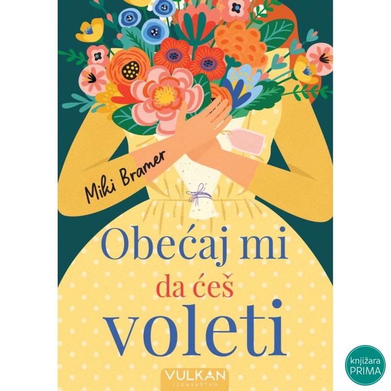 Obećaj mi da ćes voleti - Miki Bramer VULKAN 