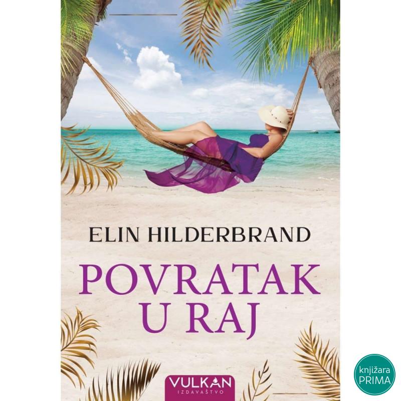 Povratak u raj - Elin Hilderbrand VULKAN 