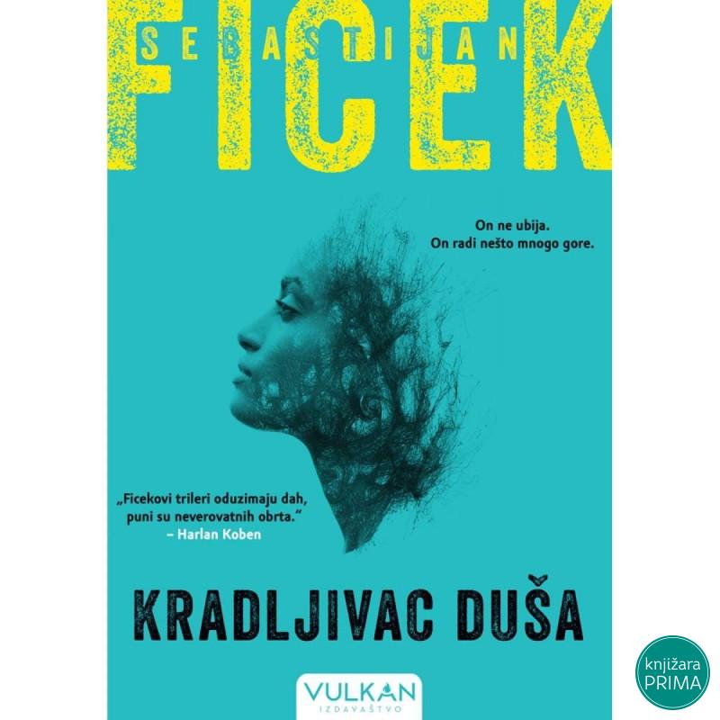 Kradljivac duša - Sebastijan Ficek VULKAN 