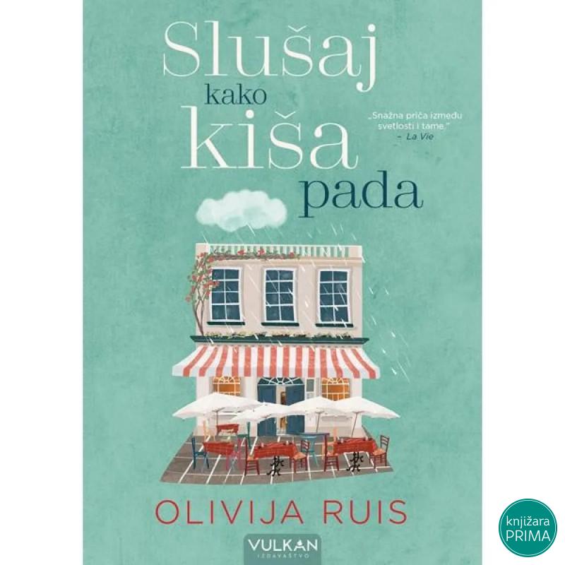 Slušaj kakokiša pada - Olivija Ruis VULKAN 
