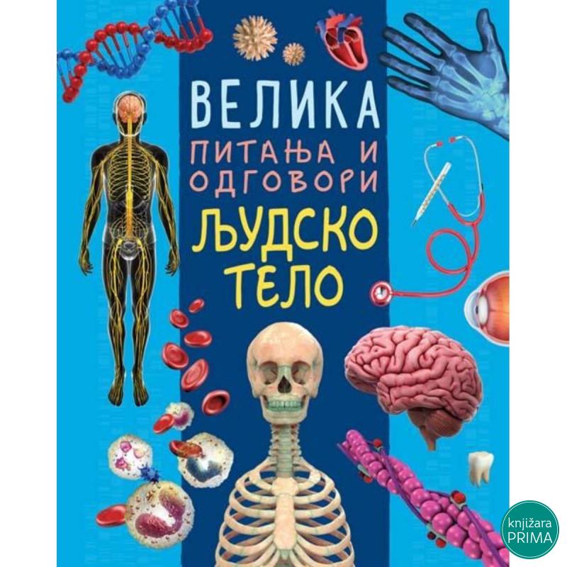 Velika pitanja i odgovori - Ljudsko telo 