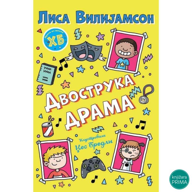 Priče iz škole dvostruka drama - Lisa Vilijamson 