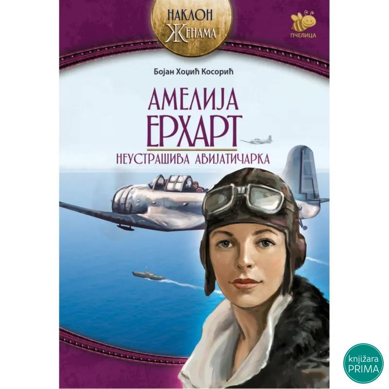 Amelija Erhart – neustrašiva avijatičarka PČELICA 
