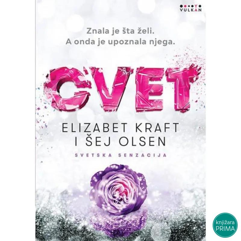 Cvet -  Elizabet Kraft Šej Olsen VULKAN 