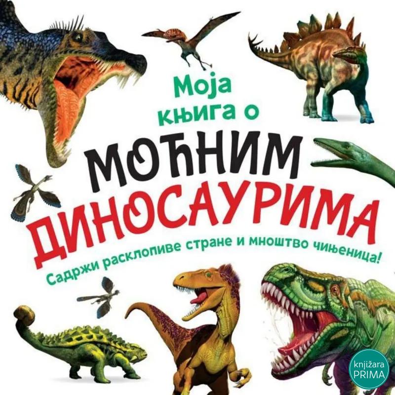 Moja knjiga o moćnim dinosaurusima VULKAN 