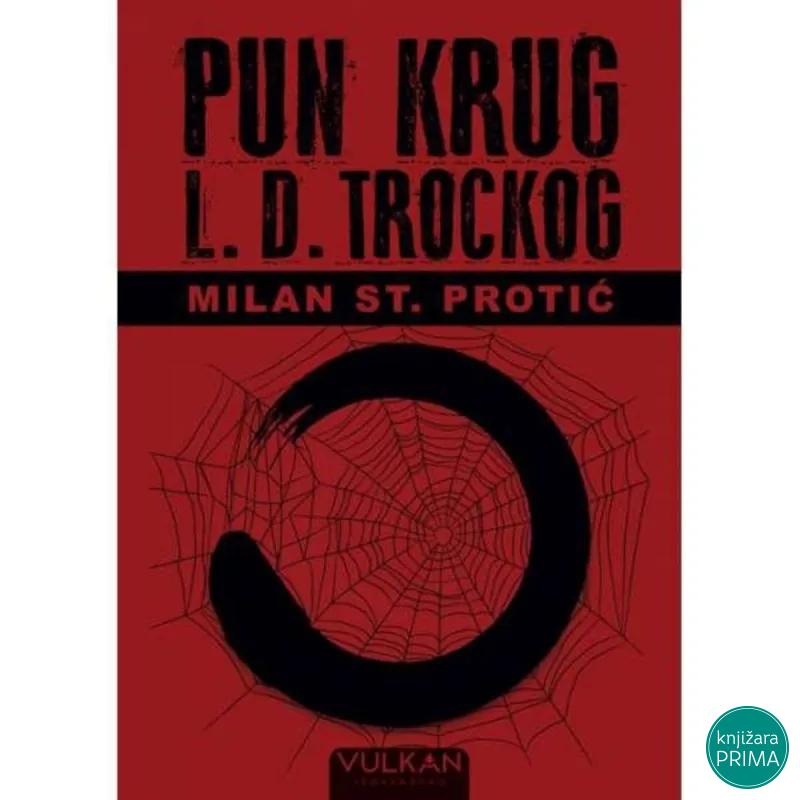 Pun krug  L.D Trockog - Milan St Protić VULKAN 