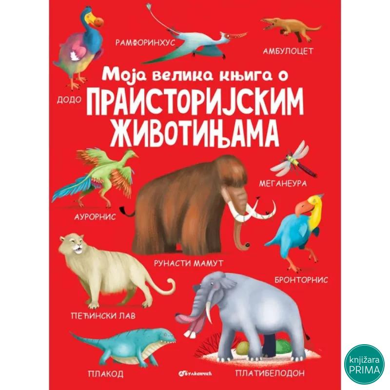Moja velika knjiga o praistorijskim životinjama VULKAN 