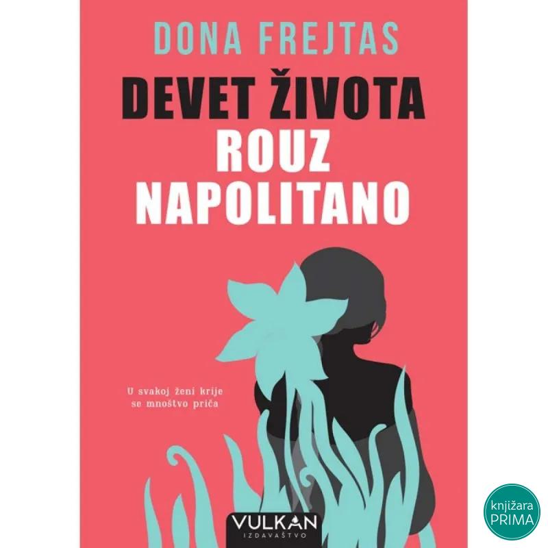Devet života Rouz Napolitano - Dona Frejtas VULKAN 